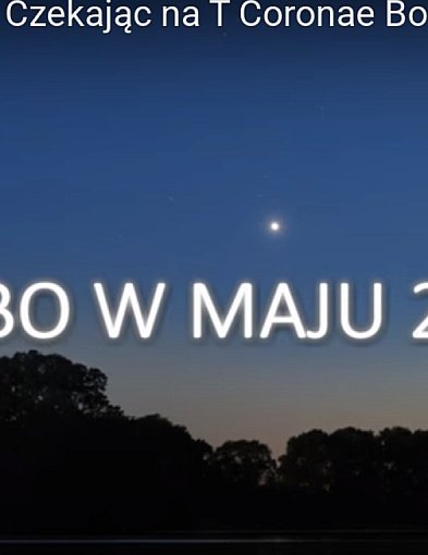 Niebo w maju 2025 - czekając na T Coronae Borealis-3111