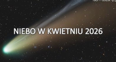 Niebo w kwietniu - "Kometa stulecia" - hit czy kit?
