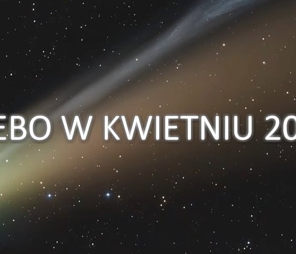 Niebo w kwietniu - "Kometa stulecia" - hit czy kit?